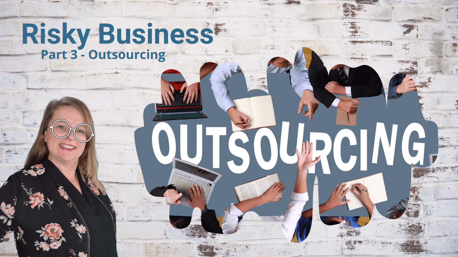 Risky Business - Part 3 - Outsourcing
